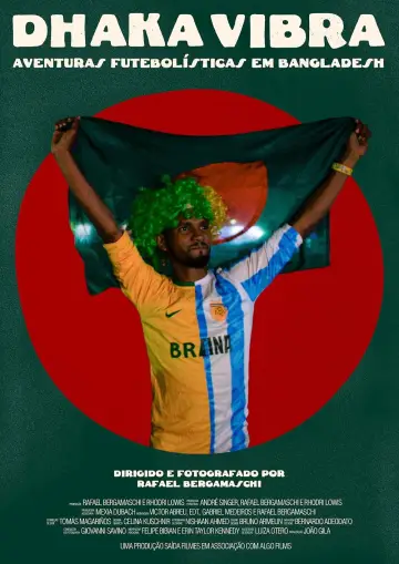 Постер до фильму"Dhaka Vibra – Aventuras Futebolísticas em Bangladesh" #1159523