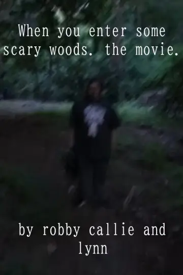 Постер до фильму"When you enter some scary woods. the movie." #1144531