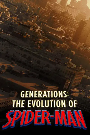 Постер до фильму"Generations: The Evolution of Spider-Man" #1144601