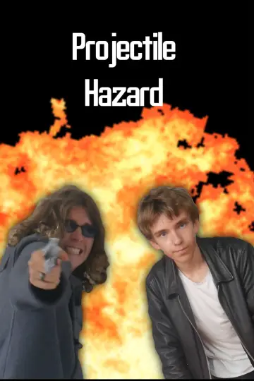 Постер до фильму"Projectile Hazard - Film Trailer" #1144526