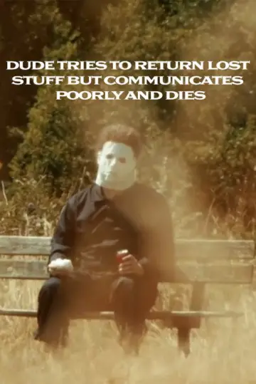 Dude Tries To Return Lost Stuff But Communicates Poorly And Dies постер