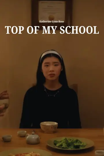Постер до фильму"Top Of My School" #1144563