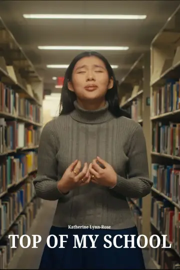 Постер до фильму"Top Of My School" #1144564