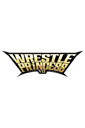 Постер до фільму "WRESTLE PRINCESS Ⅶ" #1624467