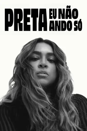 Постер до фильму"Preta - Eu Não Ando Só" #1166292