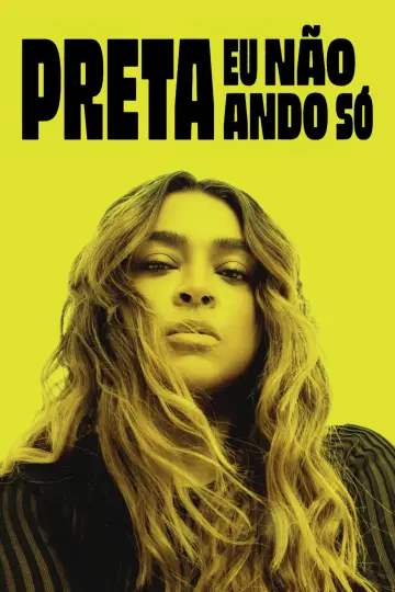 Постер до фильму"Preta - Eu Não Ando Só" #1166294
