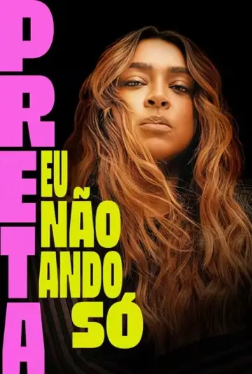 Постер до фильму"Preta - Eu Não Ando Só" #1177247