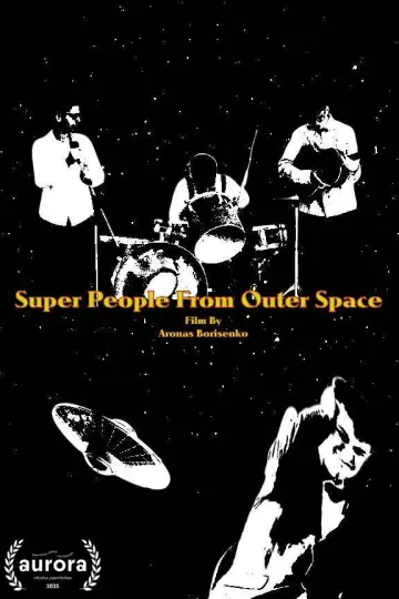 Постер до фильму"Super People From Outer Space" #1171500
