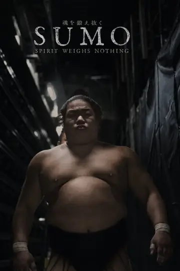 Постер до фільму "SUMO: Spirit Weighs Nothing" #1631777