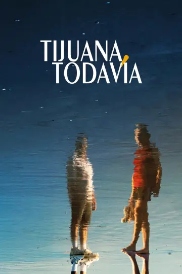 Постер до фільму "Tijuana, todavía" #1651979