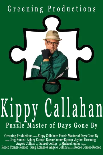Постер до фильму"Kippy Callahan: Puzzle Master of Days Gone By" #1190489