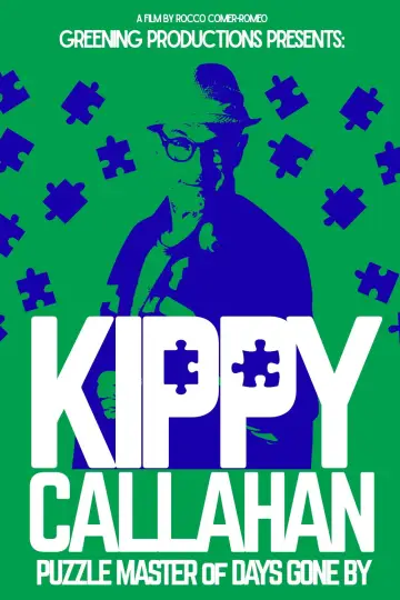 Постер до фильму"Kippy Callahan: Puzzle Master of Days Gone By" #1190490