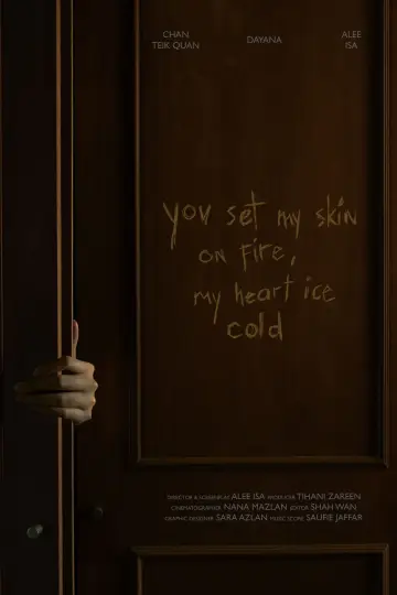 You Set My Skin On Fire, My Heart Ice Cold постер