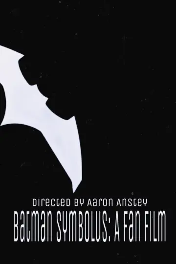 Batman Symbolus: A Fan Film постер