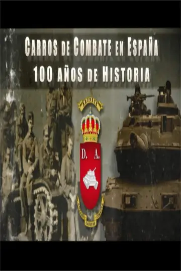 Постер до фильму"Carros de combate en España. 100 años de historia" #1144413