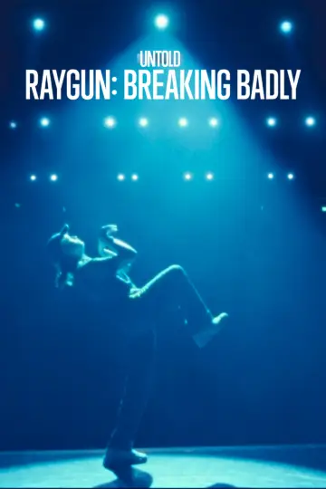 Постер до фільму "Untold Raygun: Breaking Badly" #1625887