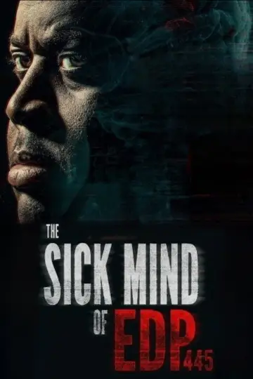 Постер до фильму"The Sick Mind of EDP445" #1187081