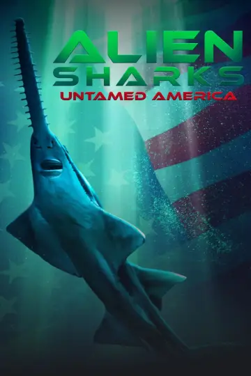 Постер до фильму"Alien Sharks: Untamed America" #1187476