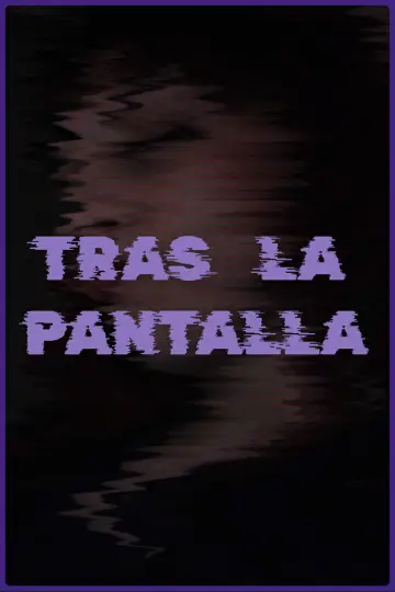Tras la Pantalla постер