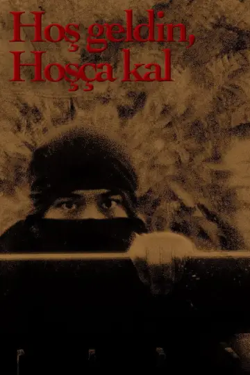 Постер до фильму"Hoş geldin, Hoşça kal" #1196481