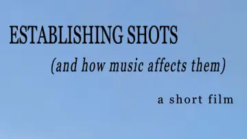 Задник до фильму"Establishing Shots (and how music affects them)" #1196543