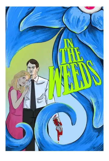 In The Weeds