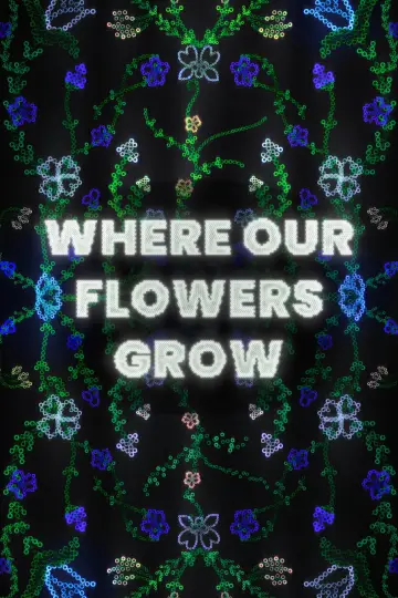 Là où nos fleurs poussent постер