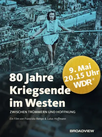 80 Jahre Kriegsende im Westen - Zwischen Trümmern und Hoffnung постер