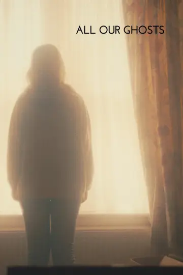 Постер до фільму "All Our Ghosts" #1644344