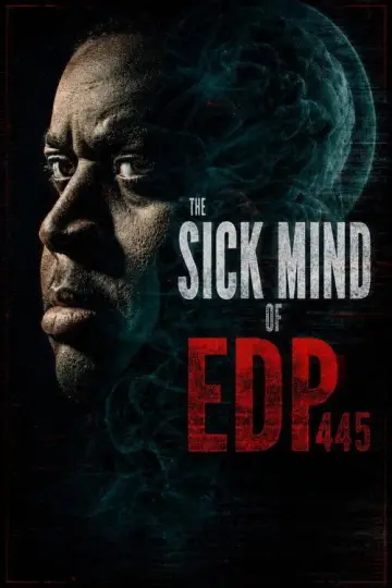 The Sick Mind of EDP445 постер