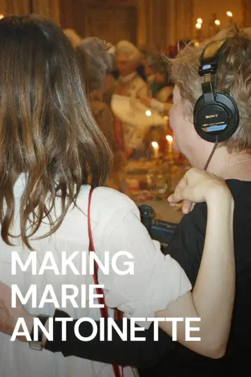 Постер до фільму "Making Marie Antoinette" #1625611