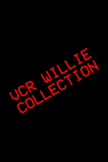Постер до фільму "VCR Willie: Tape 3" #1772678
