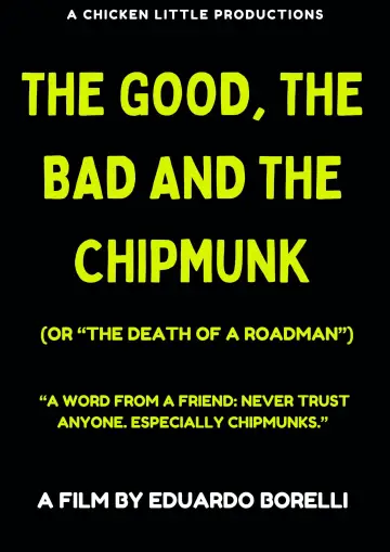 The Good, the Bad and the Chipmunk (or "The death of a roadman")