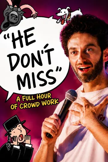 'He Don't Miss' (A Full Hour of Crowd Work) постер