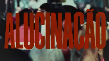 Alucinação постер