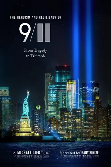 The Heroism and Resiliency of 9/11: From Tragedy to Triumph постер
