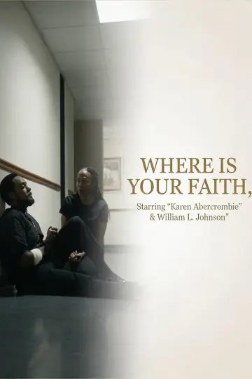 Where Is Your Faith постер