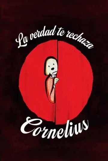 La veritat et rebutja, Cornelius постер