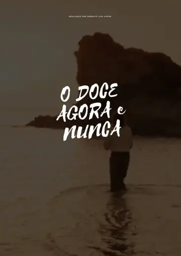 Постер до фільму "O Doce Agora e Nunca" #1639191