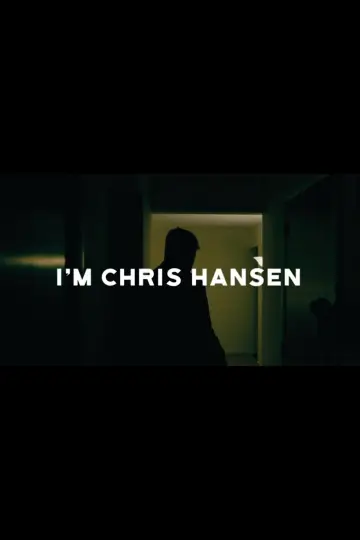 I'm Chris Hansen постер