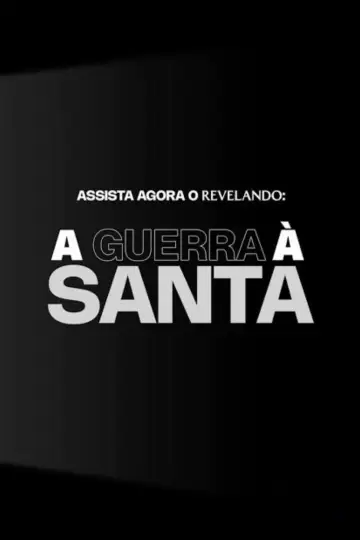 Постер до фільму "A Guerra à Santa" #1894478