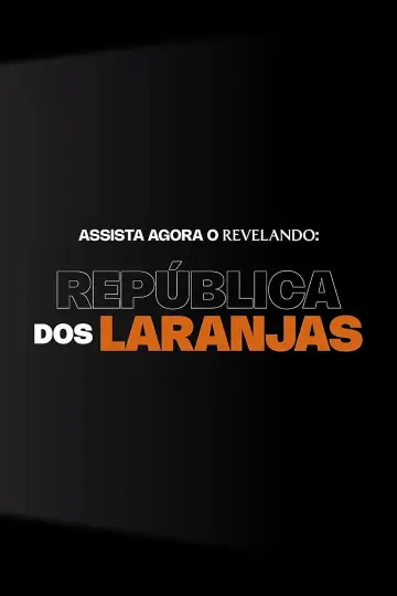 Постер до фільму "República dos Laranjas" #1899844