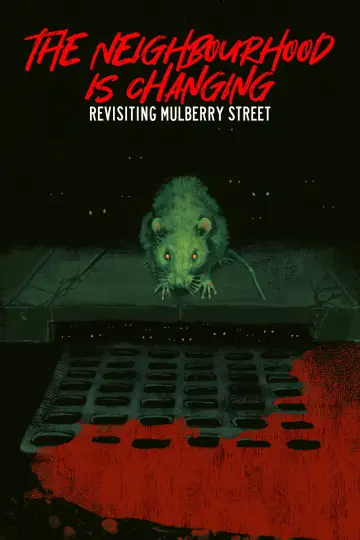 The Neighbourhood is Changing: Revisiting Mulberry Street постер