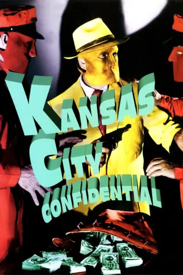 Постер до фильму"Kansas City Confidential" #1089873