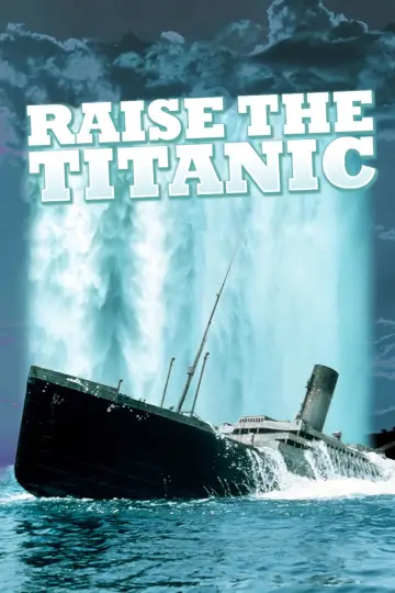 Постер до фильму"Raise the Titanic" #1076351