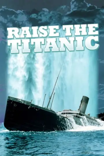 Постер до фильму"Raise the Titanic" #1076355