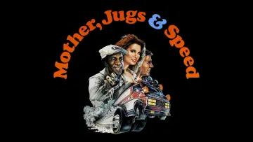 Задник до фільму "Mother, Jugs & Speed" #1524435