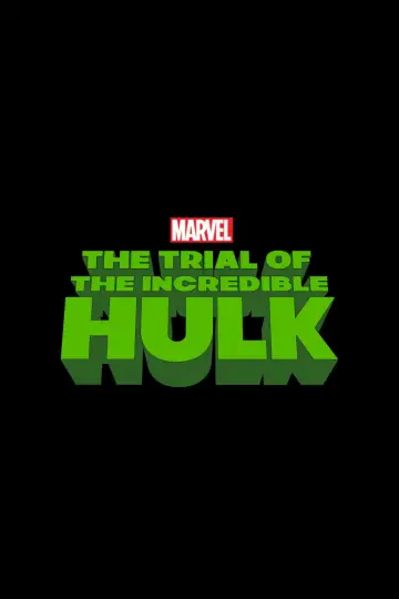 The Trial of the Incredible Hulk