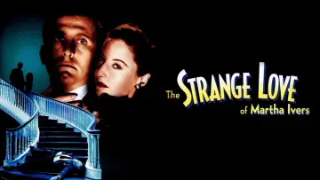 Задник до фильму"The Strange Love of Martha Ivers" #1083548
