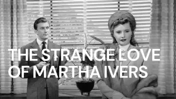 Задник до фильму"The Strange Love of Martha Ivers" #1083549